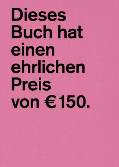 Dieses Buch hat einen ehrlichen Preis von EUR 150.