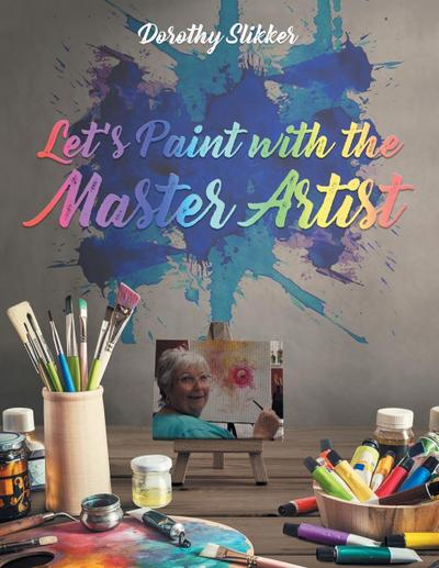 Let’s Paint with the Master Artist