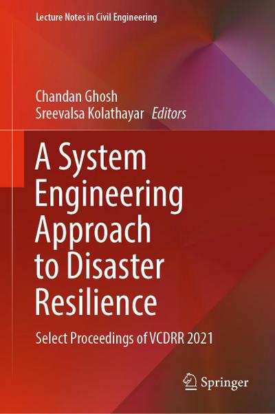 A System Engineering Approach to Disaster Resilience