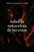Sobre la Naturaleza de las Cosas