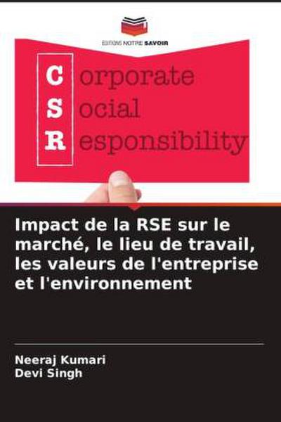 Impact de la RSE sur le marché, le lieu de travail, les valeurs de l’entreprise et l’environnement