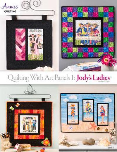 Quilting with Art Panels 1: Jody’s Ladies: Volume 1