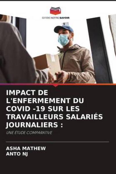 IMPACT DE L’ENFERMEMENT DU COVID -19 SUR LES TRAVAILLEURS SALARIÉS JOURNALIERS :