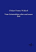 Vom Geistesleben alter und neuer Zeit