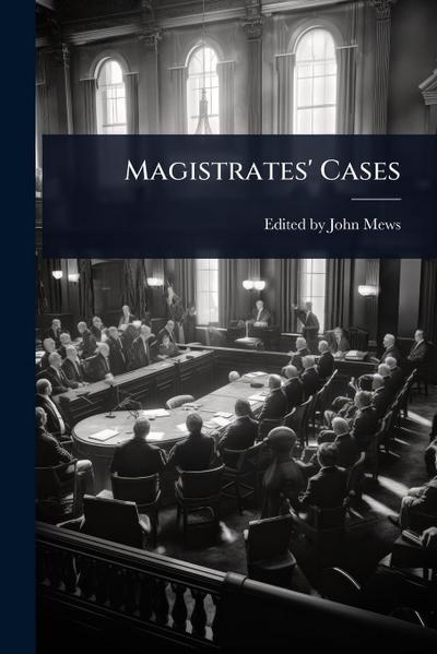 Magistrates’ Cases