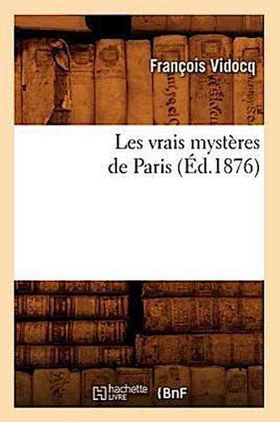 Les Vrais Mystères de Paris (Éd.1876)