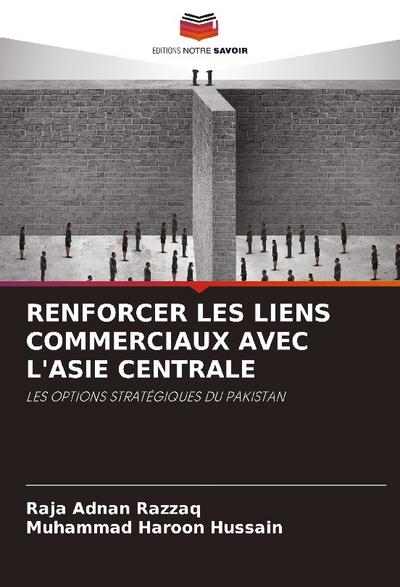 RENFORCER LES LIENS COMMERCIAUX AVEC L’ASIE CENTRALE