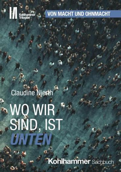 Wo wir sind, ist unten