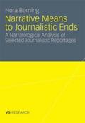 Narrative Means to Journalistic Ends