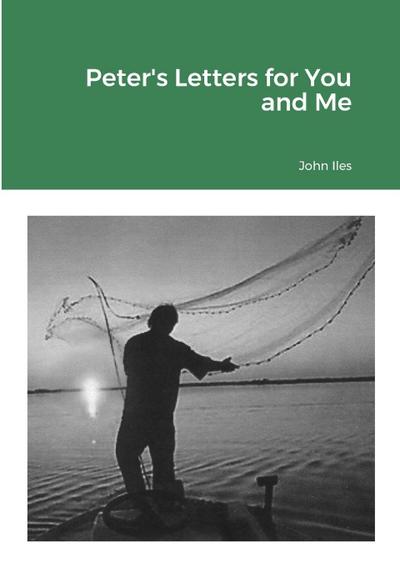 Peter’s Letters for You and Me