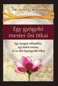 Egy gyógyító mester ősi titkai