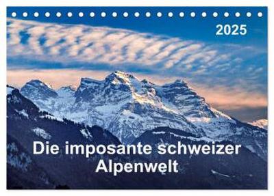 Die imposante schweizer Alpenwelt (Tischkalender 2025 DIN A5 quer), CALVENDO Monatskalender
