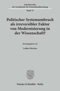 Politischer Systemumbruch als irreversibler Faktor von Modernisierung in der Wissenschaft?