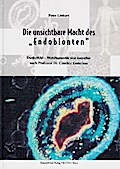 Die unsichtbare Macht des ’Endobionten’