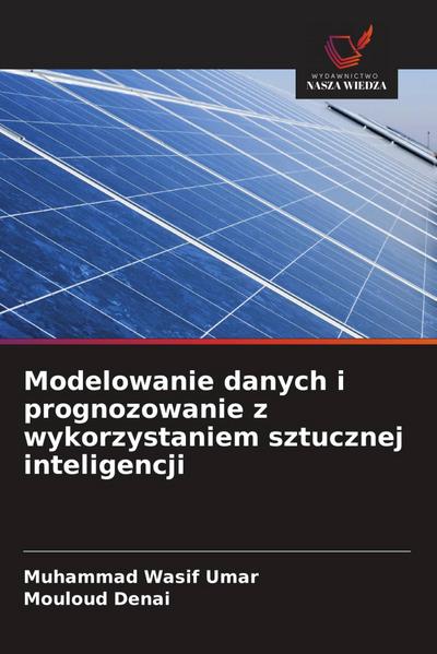 Modelowanie danych i prognozowanie z wykorzystaniem sztucznej inteligencji
