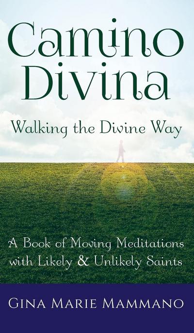 Camino Divina-Walking the Divine Way