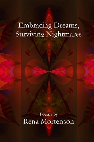 Embracing Dreams, Surviving Nightmares