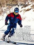 How to Create a Successful Ski Lesson for Senior Citizens