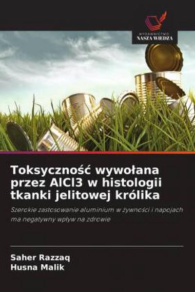Toksyczno¿¿ wywo¿ana przez AlCl3 w histologii tkanki jelitowej królika