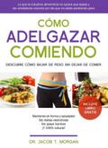 Cómo adelgazar comiendo
