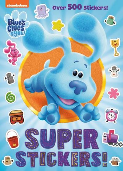 Super Stickers! (Blue’s Clues & You)