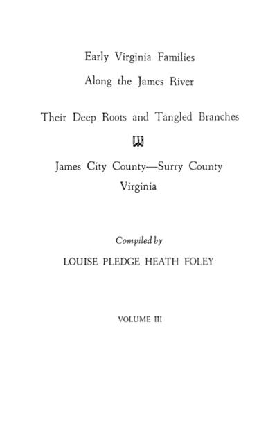 Early Virginia Families Along the James River, Vol. III