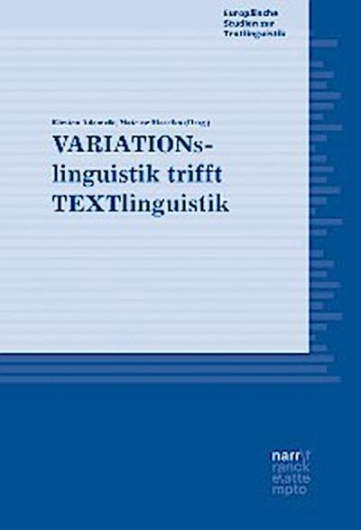 VARIATIONslinguistik trifft TEXTlinguistik