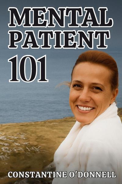 Mental Patient 101