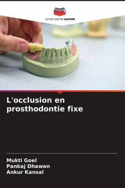 L’occlusion en prosthodontie fixe
