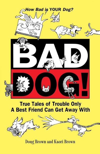 Bad Dog!