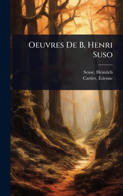 Oeuvres De B, Henri Suso