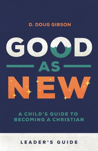 Good As New - Leader’s Guide