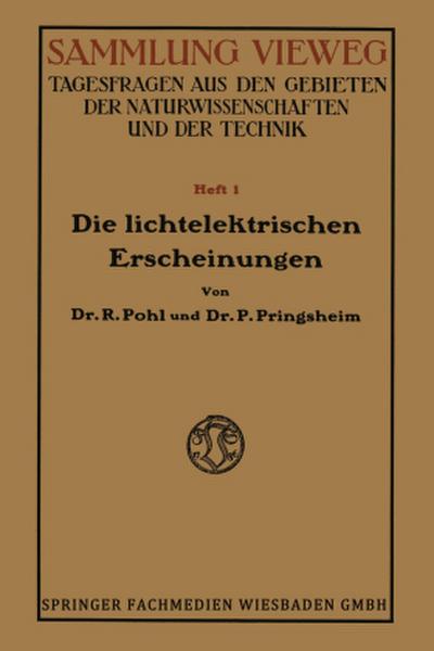 Die Lichtelektrischen Erscheinungen