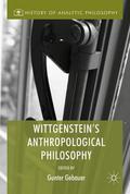 Wittgenstein’s Anthropological Philosophy