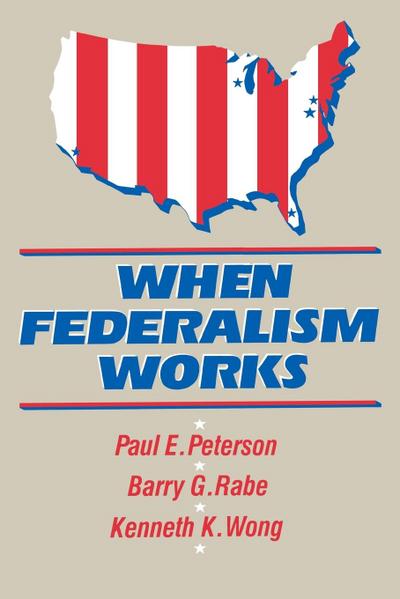 When Federalism Works