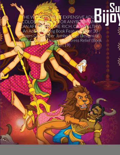 THE WORLD’S MOST EXPENSIVE ADULT COLORING BOOK FOR ANYBODY WHO CAN AFFORD IT, THE RICH, OR WEALTHY