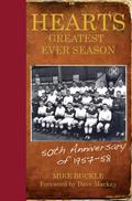 Hearts’ Greatest Ever Season 1957-58