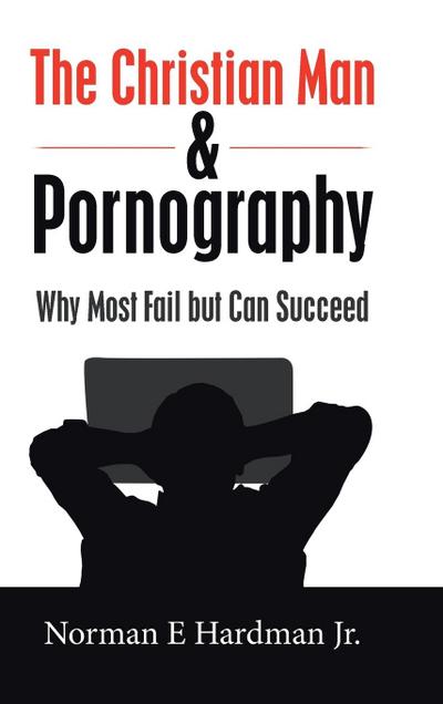 The Christian Man and Pornography