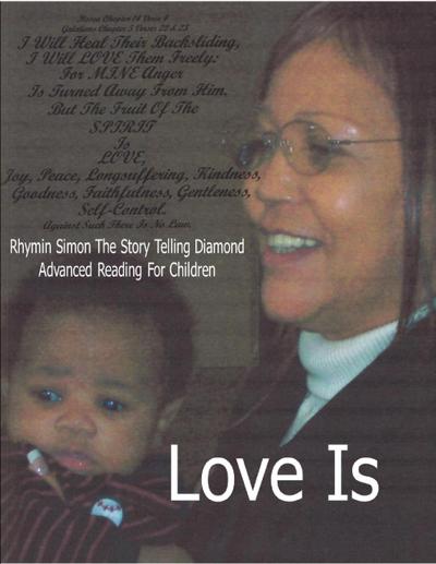 Love Is (Rhymin Simon The Story Telling Diamond  ADVANCED READING FOR CHILDREN, #5)