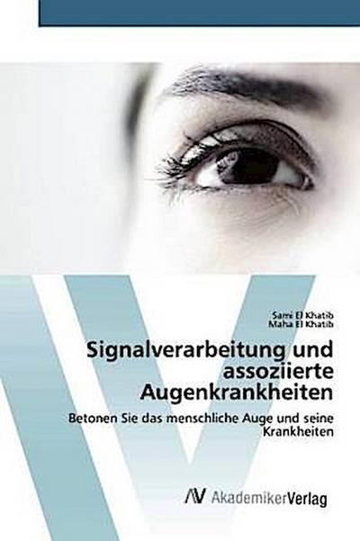 Signalverarbeitung und assoziierte Augenkrankheiten