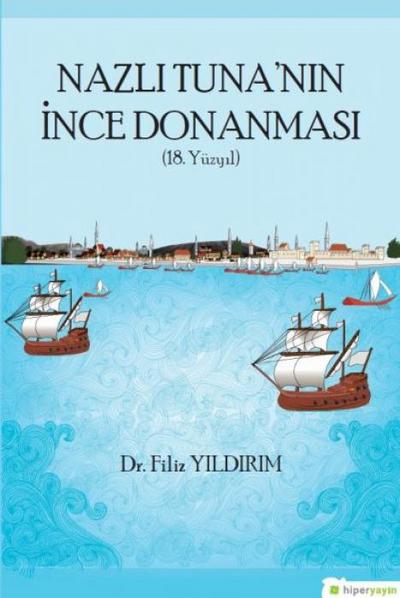 Nazli Tunanin Ince Donanmasi 18. Yüzyil