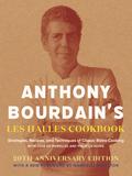 Anthony Bourdain’s Les Halles Cookbook