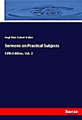 Sermons on Practical Subjects