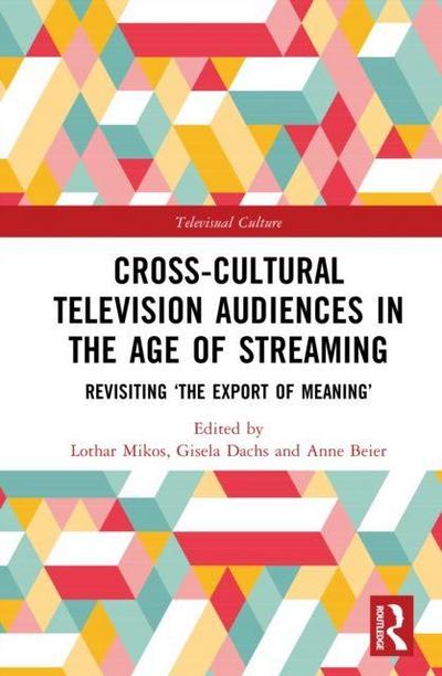 Cross-Cultural Television Audiences in the Age of Streaming