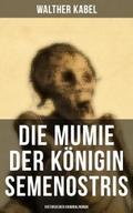 Die Mumie der Königin Semenostris: Historischer Kr