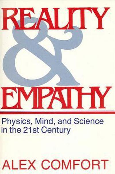 Reality and Empathy: Physics, Mind, and Science in the 21st Century