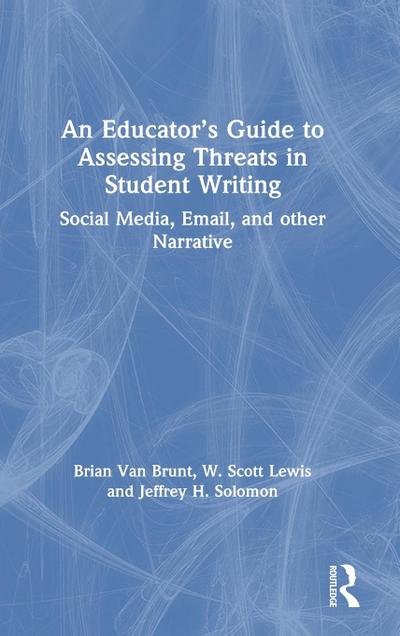 An Educator’s Guide to Assessing Threats in Student Writing