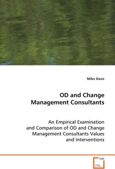 OD and Change Management Consultants: An Empiricial Comparison