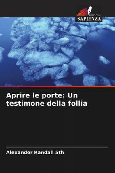 Aprire le porte: Un testimone della follia