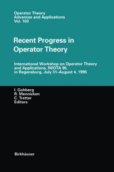 Recent Progress in Operator Theory